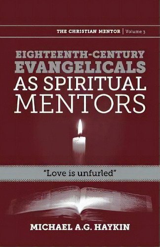 Eighteenth-century Evangelicals As Spiritual Mentors, De Michael A G Haykin. Editorial Sola Scriptura Ministries International, Tapa Blanda En Inglés