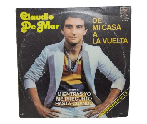 Claudio De Mar, De Mi Casa A La Vuelta, Lp La Cueva Musical