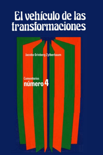 El Vehi´culo De Las Transformaciones (spanish Edition), De Zylberbaum, Dr. Jacobo Grinberg. Editorial Oem, Tapa Blanda En Español