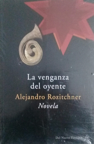 La Venganza Del Oyente. Alejandro Rozitchner.nuevo