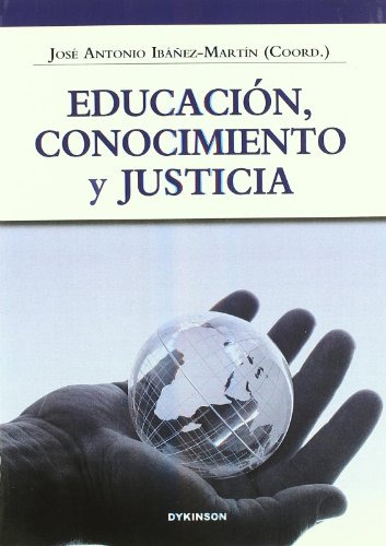 Libro Educacion, Conocimiento Y Justicia De Jose Antonio Iba