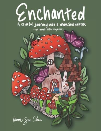 Enchanted A Coloring Book And A Colorful Journey Int, de Chen, Karen. Editorial Sunshine Studios en inglés