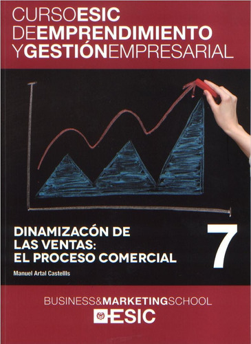 Dinamizacion De Las Ventas: El Proceso Comercial 7, De Manuel Artal Castells. Editorial Esic, Edición 1 En Español, 2013