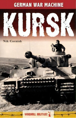 Kursk, De Nik Cornish. Editorial Brown Bear Books Ltd, Tapa Blanda En Inglés