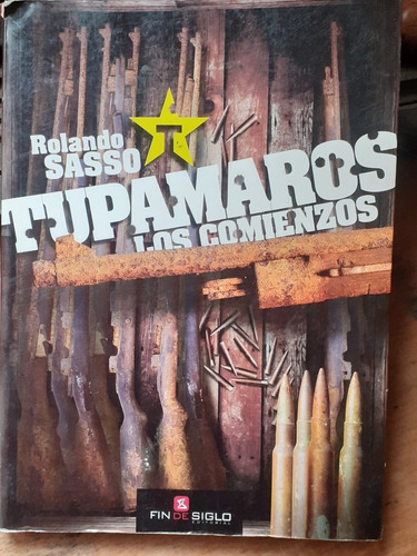 Tupamaros - Los Comienzos / Rolando Sasso