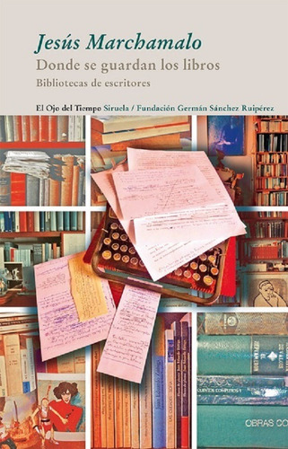 Donde Se Guardan Los Libros, De Marchamalo Jesús. Editorial Siruela, Edición 2011 En Español