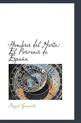 Libro Hombres Del Norte: El Porvenir De Espaã±a - Ganivet...