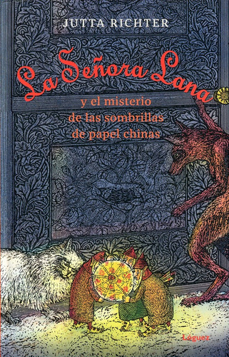 Señora Lana, La, De Jutta  Richter. Editorial Loguez Ediciones, Tapa Blanda, Edición 1 En Español