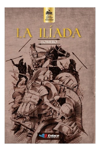 La Iliada Homero: La Iliada Homero, De Homero. Enlace Editorial Sas, Tapa Blanda, Edición 1 En Español, 2021
