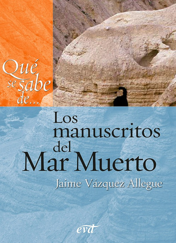 Qué Se Sabe De... Los Manuscritos Del Mar Muerto, De Jaime Vázquez Allegue. Editorial Verbo Divino, Tapa Blanda En Español, 2014