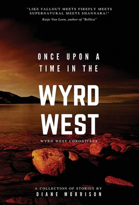 Libro Once Upon A Time In The Wyrd West - Morrison, Diane