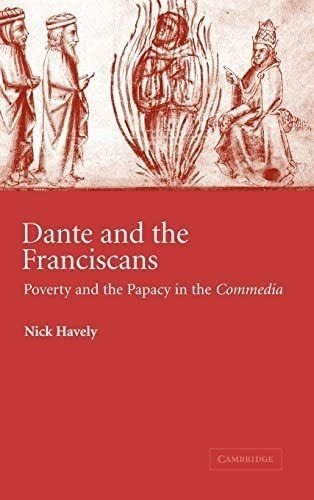 Libro: Dante And The Franciscans: Poverty And The Papacy In