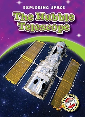 Telescopio Hubble, El (blastoff! Lectores: Explorando El E