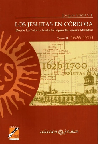 Outlet : Los Jesuitas T.ii En Cordoba (desde 1626-1700)