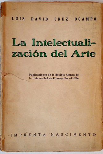 Intelectualizacion Arte Concepción 1937 Cruz Ocampo