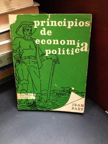 Principios De Economía Política. Jean Baby,ediciones Calarca