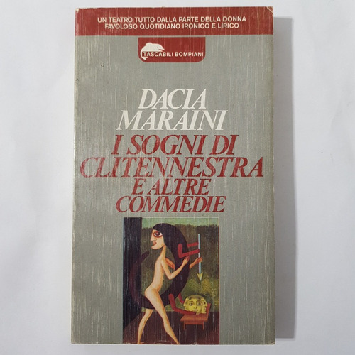 I Sogni Di Clitennestra E Altre Commedie Dacia Maraini