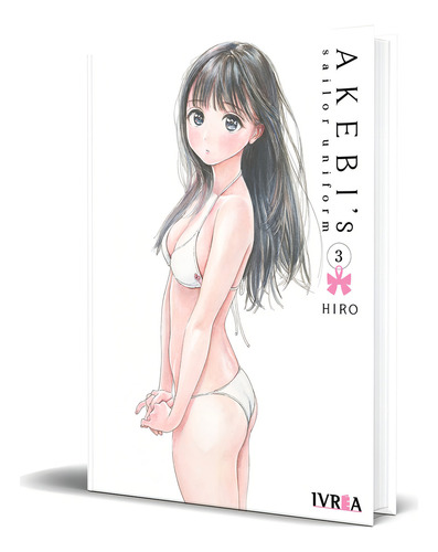 Akebi\'s Sailor Uniform Vol.3, De Hiro. Editorial Ivrea, Tapa Blanda En Español, 2023