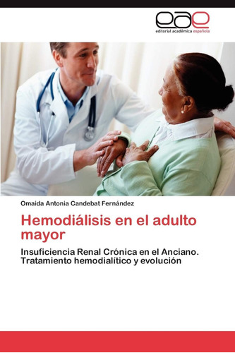 Libro: Hemodiálisis Adulto Mayor: Insuficiencia Renal