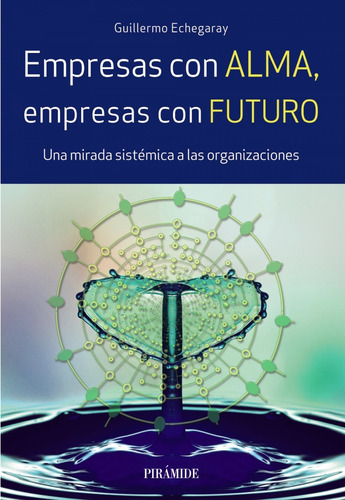 Libro Empresas Con Alma, Empresas Con Futuro - Echegaray, Gu