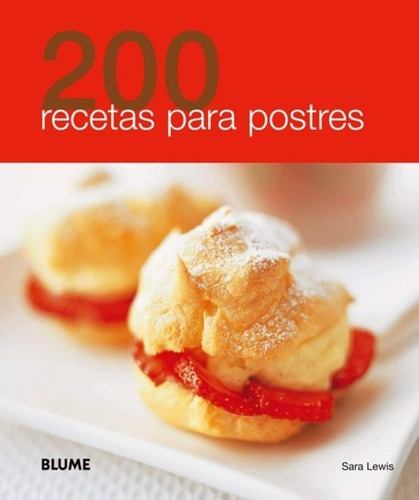 200 Recetas Para Postres, De Sara Lewis. Editorial Edelvives, Tapa Blanda En Español, 2010