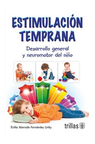 Estimulación Temprana Desarrollo General Trillas