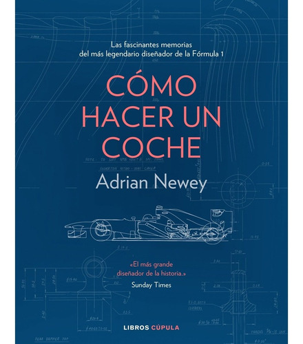 Libro Cómo Hacer Un Coche - Adrian Newey