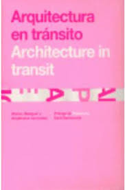 Arquitectura En Transito / Architecture In Transit