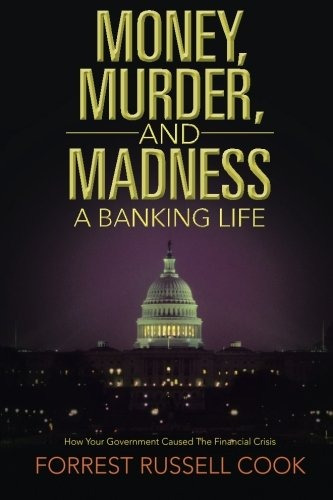 Money, Murder, And Madness A Banking Life