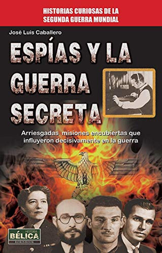 Espías Y La Guerra Secreta (historia-bélica)