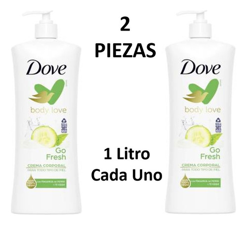 Dove Crema Corporal Go Fresh Pepino Té Verde 1 Lt (2 Piezas)