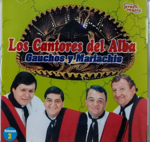 Los Cantores Del Alba Cd Nuevo  Vol 3 Gauchos Y Mariachis 