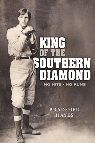 Libro:  King Of The Southern Diamond: No Hits, No Runs