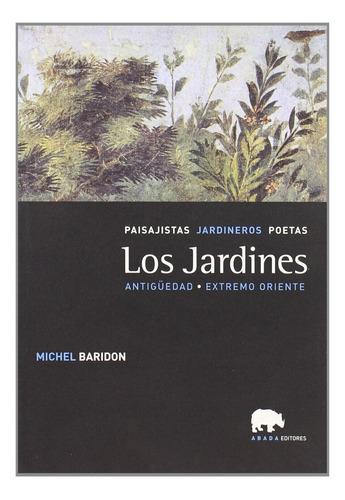 Jardines,los (lecturas De Paisaje) / Michel Baridon