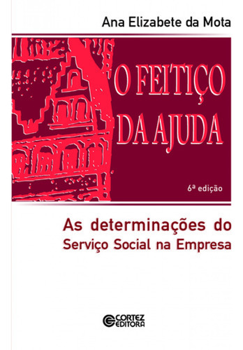 O Feitiço Da Ajuda: As Determinações Do Serviço Social Na E