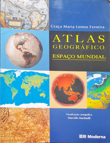 Atlas Geográfico Espaço Mundial - Graça Maria Lemos Ferreira