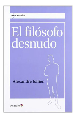 El Filosofo Desnudo - Jollien Alexandre - #w