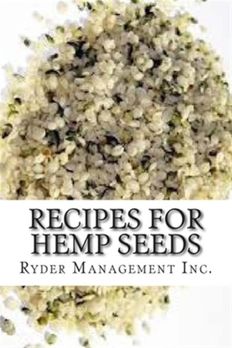 Libro Recipes For Hemp Seeds: Hemp: The #1 Superfood On T...