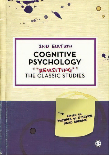 Cognitive Psychology : Revisiting The Classic Studies, De Michael W Eysenck. Editorial Sage Publications Ltd, Tapa Blanda En Inglés