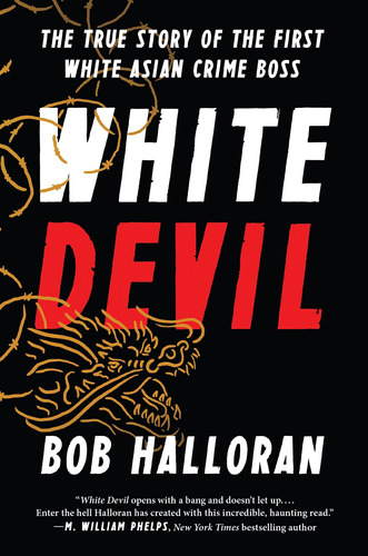 Libro White Devil: The True Story Of The First White Asian