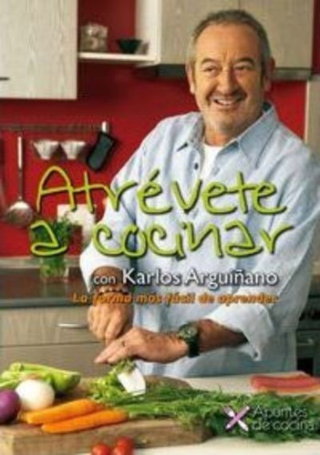 Atrévete A Cocinar / Karlos Arguinano