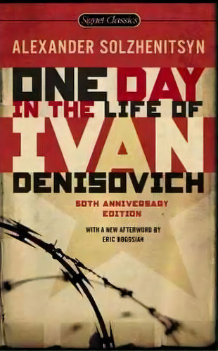One Day In The Life Of Ivan Denisovich : (50th Anniversary Edition), De Aleksandr Isaevich Solzhenitsyn. Editorial Penguin Putnam Inc, Tapa Blanda En Inglés