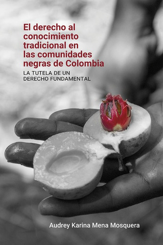 Derecho Al Conocimiento Tradicional En Comunidades Negras