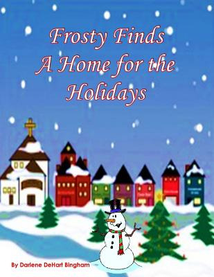 Libro Frosty Finds A Home For The Holidays - Bingham, Dar...