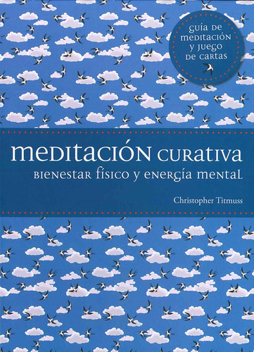 Meditacion Curativa: Bienestar Fisico Y Energia Mental - Chr