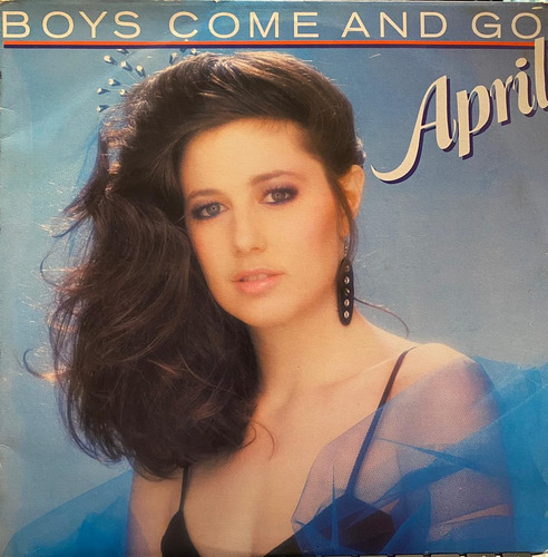 Disco Lp - April / Boys Come And Go. Maxi-single (1985)