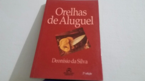 Orelhas De Aluguel - Deonisio Da Silva