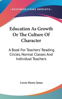 Libro Education As Growth Or The Culture Of Character: A ...
