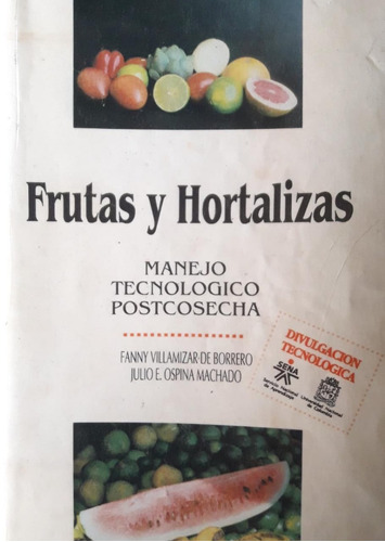 Frutas Y Hortalizas: Manejo Tecnológico Postcosecha - Sena