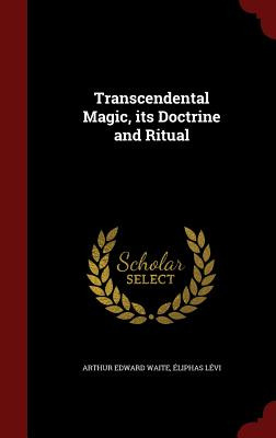 Libro Transcendental Magic, Its Doctrine And Ritual - Wai...